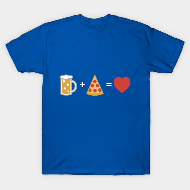 Beer and Pizza Equals Love T-Shirt by MedleyDesigns67